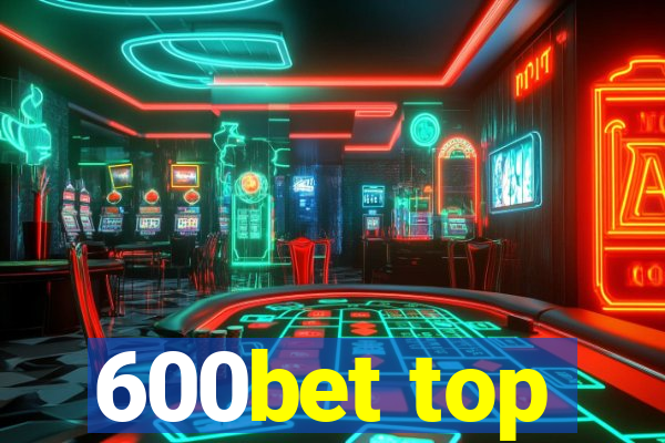 600bet top